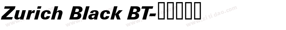 Zurich Black BT字体转换
